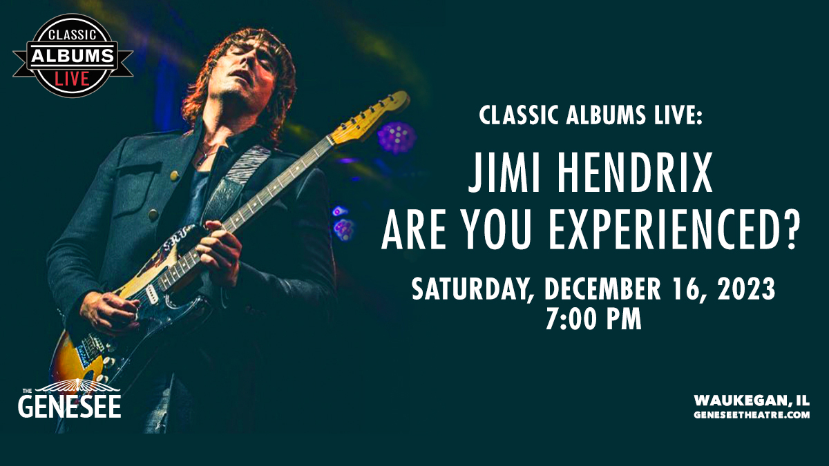 ***CANCELED***Classic Albums Live: Jimi Hendrix- Are You Experienced at Genesee Theatre